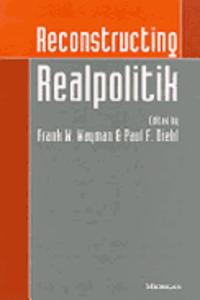 Reconstructing Realpolitik