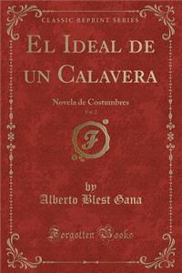 El Ideal de Un Calavera, Vol. 2