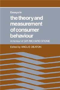 Essays in the Theory and Measurement of Consumer Behaviour: In Honour of Sir Richard Stone