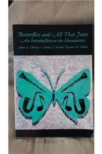 Butterflies and All That Jazz