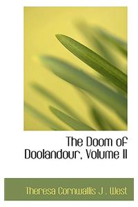 The Doom of Doolandour, Volume II