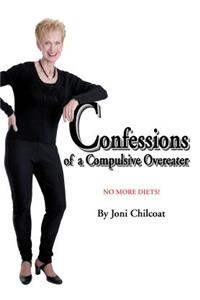 Confessions of a Compulsive Overeater