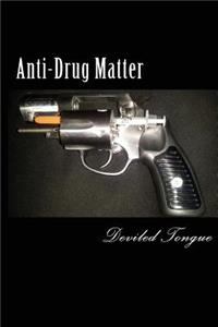 Anti-Drug Matter