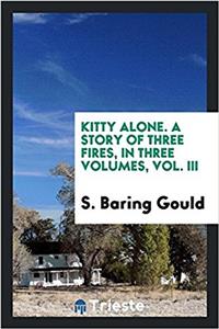 Kitty alone. A story of three fires, in three volumes, Vol. III