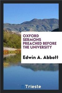 Oxford Sermons Preached Before the University