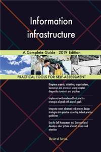 Information infrastructure A Complete Guide - 2019 Edition