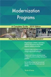 Modernization Programs A Complete Guide - 2019 Edition