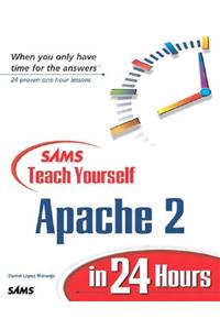 Sams Teach Yourself Apache 2 in 24 Hours