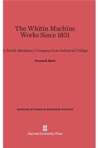 Whitin Machine Works Since 1831