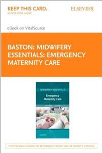 Midwifery Essentials: Emergency Maternity Care - Elsevier eBook on Vitalsource (Retail Access Card)