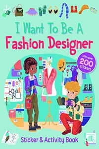 I Want To Be A Fashion Designer