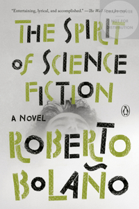 The Spirit of Science Fiction: A Novel