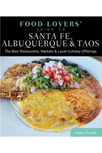 Food Lovers' Guide to (R) Santa Fe, Albuquerque & Taos