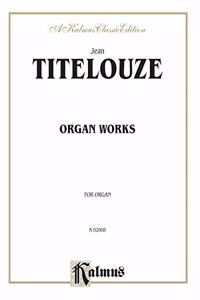 Titelouze Organ Works
