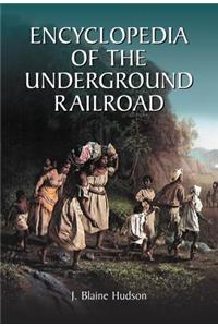 Encyclopedia of the Underground Railroad