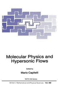 Molecular Physics and Hypersonic Flows