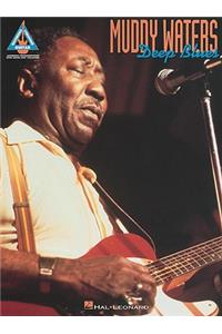 Muddy Waters: Deep Blues