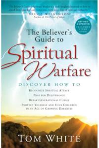 The Believer`s Guide to Spiritual Warfare