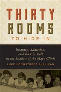 Thirty Rooms to Hide In