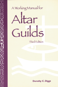 Working Manual for Altar Guilds