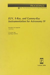 Euv X Ray & Gamma Ray Instrumentn For Astronomy Iv