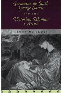 Germaine de Stael, George Sand, and the Victorian Woman Artist