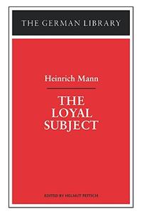 Loyal Subject: Heinrich Mann