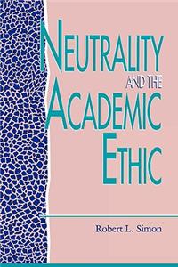 Neutrality and the Academic Ethic