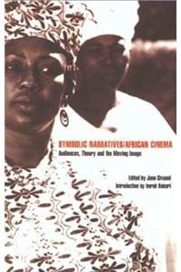 Symbolic Narratives/African Cinema