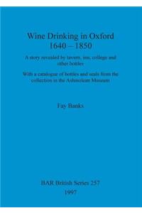 Wine drinking in Oxford 1640-1850