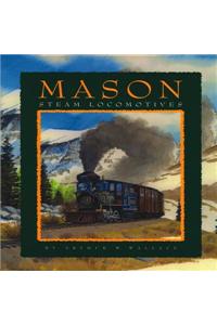 Mason Steam Locomotives