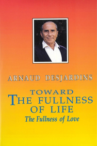 Toward the Fullness of Life