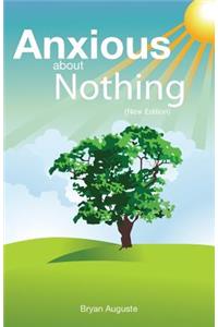 Anxious about Nothing