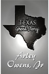 Texas Ghost Story