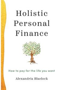 Holistic Personal Finance