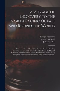 Voyage of Discovery to the North Pacific Ocean, and Round the World