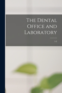 Dental Office and Laboratory; 1-2