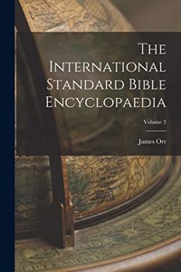 International Standard Bible Encyclopaedia; Volume 2