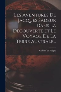 Les Aventures De Jacques Sadeur Dans La Découverte Et Le Voyage De La Terre Australe...