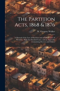 Partition Acts, 1868 & 1876