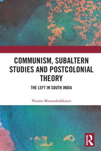 Communism, Subaltern Studies and Postcolonial Theory