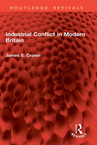 Industrial Conflict in Modern Britain