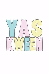 Yas Kween Journal