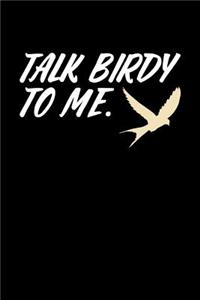 Talk Birdy To Me