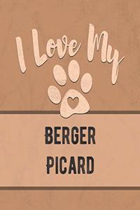 I Love My Berger Picard