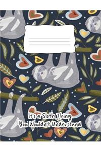 It's A Sloth Thing You Wouldn't Understand