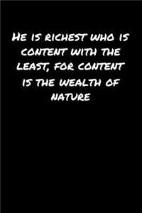 He Is Richest Who Is Content With The Least For Content Is The Wealth Of Nature