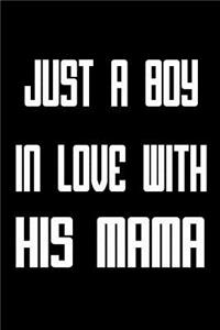 Just a boy inlove with his mama