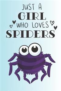 Just A Girl Who Loves Spiders