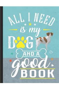 All I Need Is My Dog And A Good Book